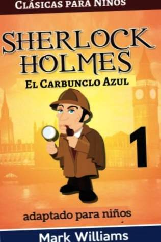 Το Sherlock Holmes προσαρμοσμένο για παιδιά: Το Blue Carbuncle: Έκδοση μεγάλης εκτύπωσης: Τόμος 1 (Κλασικό για Παιδιά)
