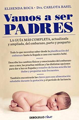 Vi bliver forældre: Den mest komplette, opdaterede og udvidede guide til graviditet, fødsel og fødsel (KEY)