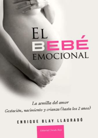 Den følelsesmæssige baby: graviditet, fødsel og forældre (op til 2 år): kærlighedens frø